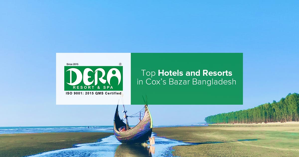 Top Hotels and Resorts in Cox's Bazar | 